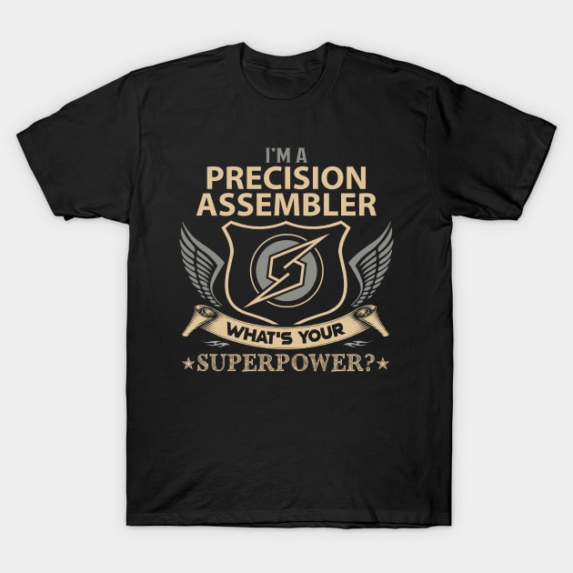 Precision Assembler T Shirt - Superpower Gift Item Tee T-Shirt by Cosimiaart